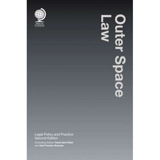 Outer Space Law: Legal Policy and Practice 2nd ed